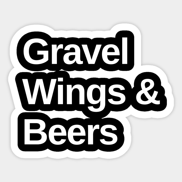 Gravel, Wings and Beers Cycling Shirt, Funny Gravel, Gravel Lover, Gravel Roads, Cycling Fiesta, Gravel Party, Gravel Bikes and Beer Lover, Gravel Bikes, Wings Lover, Gravel Shirt, Graveleur, Gravelista, Gravel Party, Gravel Gangsta Sticker by CyclingTees